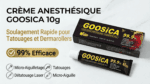 Crème Anesthésiante Gooscia 10g - Soulagement Rapide pour Tatouage et Dermaroller - 99% Efficace